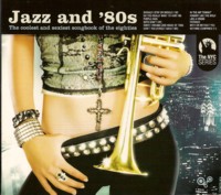 JAZZ AND '80s :The coolest and sexiest songbook of the eighties