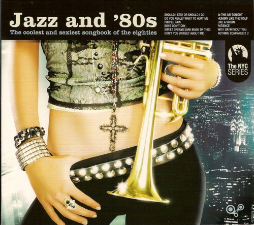 Jazz And '80s :The Coolest And Sexiest Songbook Of The eighties